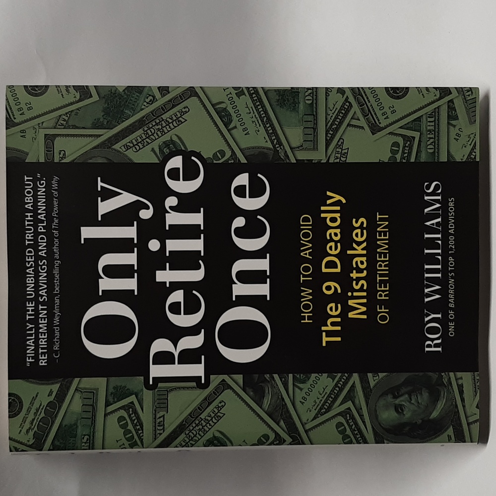 Hard Cover Book 'Only Retire Once' by Roy Williams